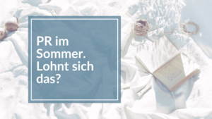 Sommerloch: lohnt sich PR im Sommer?