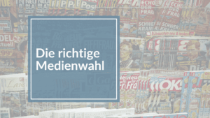 Mehr über den Artikel erfahren 3 Fehler, die du bei der Auswahl der Medien auf gar keinen Fall machen darfst