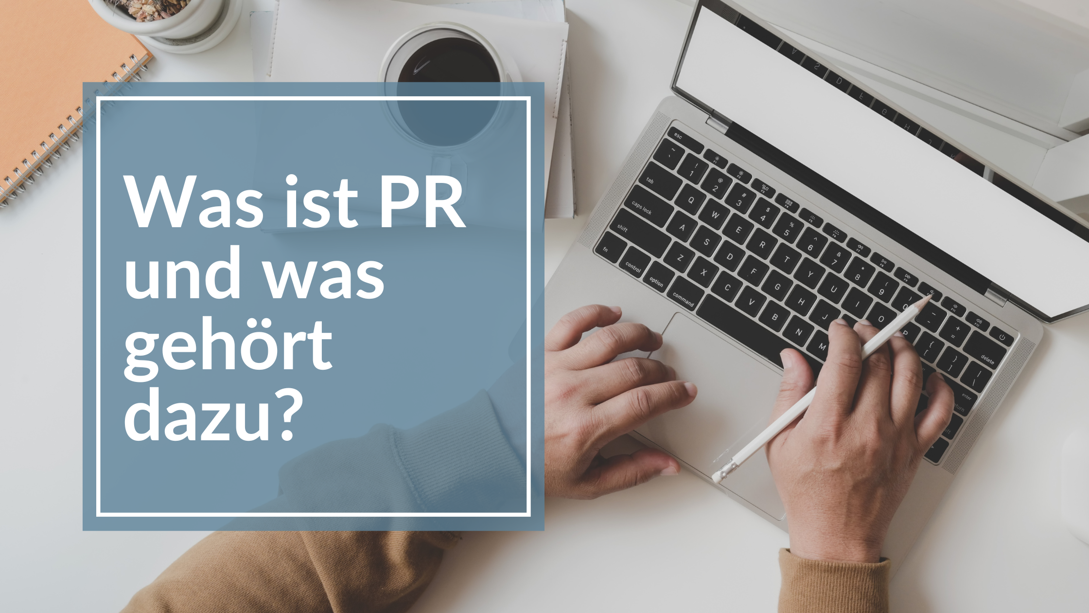 Was ist PR und was gehört dazu - Eva Primavesi Podcast