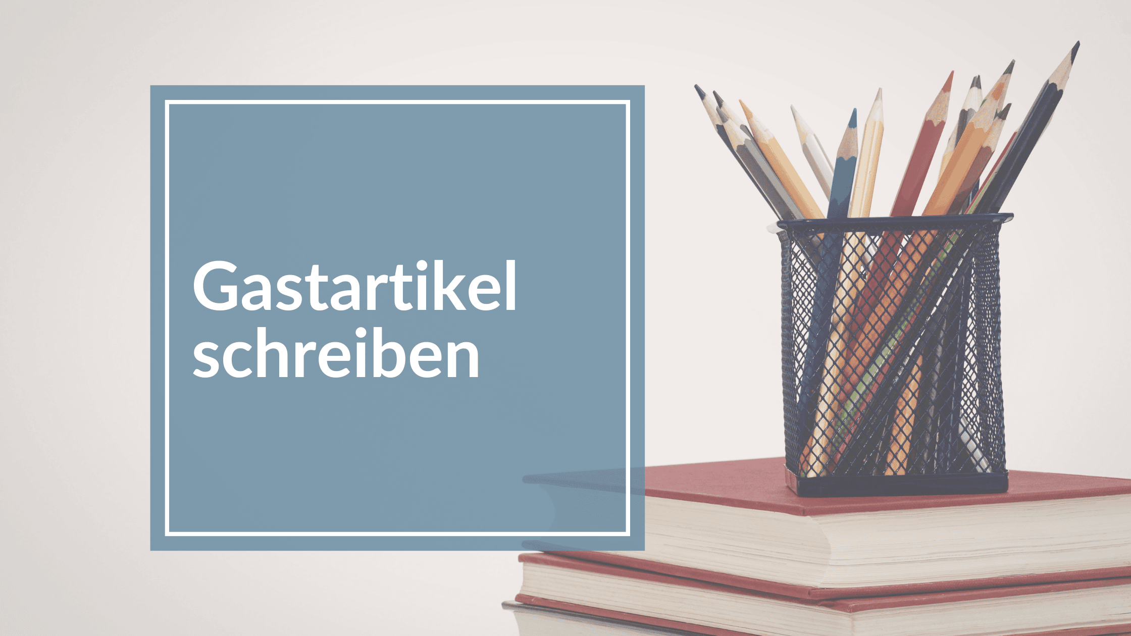 Du betrachtest gerade Gastartikel schreiben – Wie du große Blogs und Expertenplattformen als Multiplikator für deine eigene Sichtbarkeit nutzt